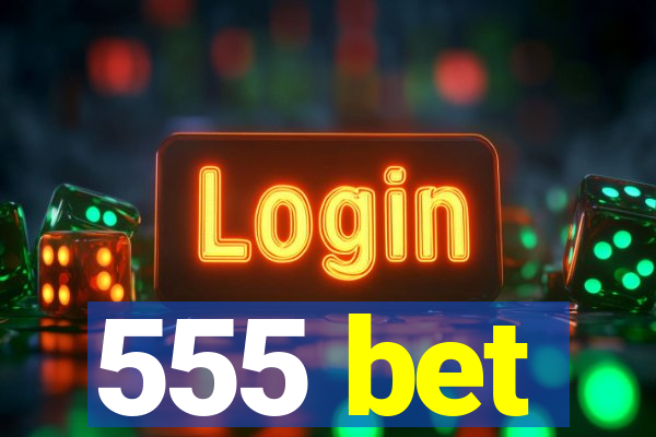 555 bet